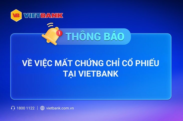 THÔNG BÁO V/V MẤT CHỨNG CHỈ CỔ PHIẾU TẠI VIETBANK