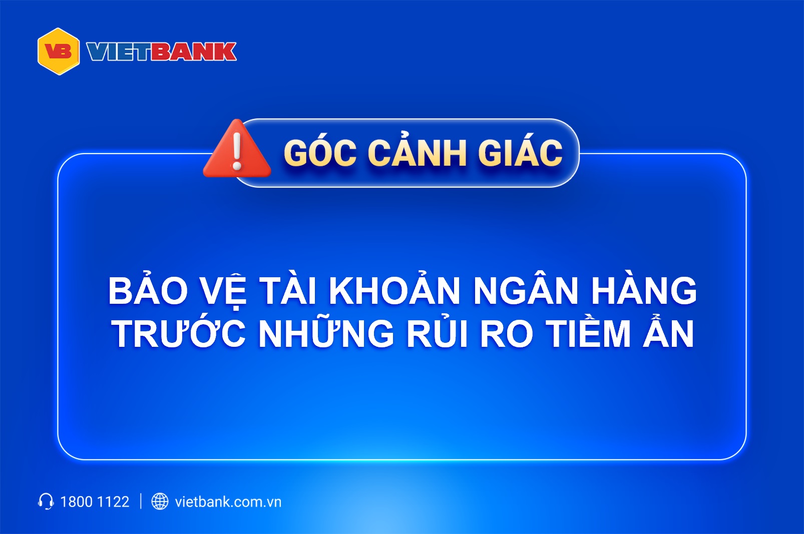 BẢO VỆ TÀI KHOẢN NGÂN HÀNG TRƯỚC NHỮNG RỦI RO TIỀM ẨN
