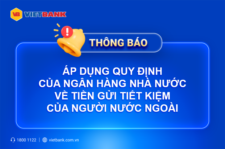 Vietbank thông báo quy định của Ngân hàng Nhà nước về Tiền gửi tiết kiệm của Người nước ngoài